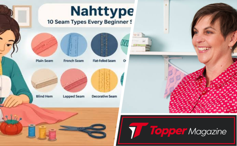 Nahttypen Explained: The Complete Beginner-Friendly Guide to Seam Types, Sewing Methods, Fabric Strength, Uses and Professional Finishes nahttypen